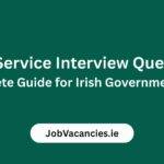 Civil Service Interview Questions: Complete Guide for Irish Government Jobs