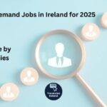 Top 10 In-Demand Jobs in Ireland for 2025 | Career Guide by JobVacancies.ie