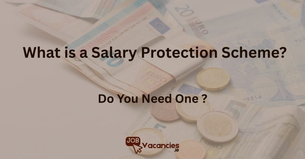 What is a Salary Protection Scheme & Do You Need One ?