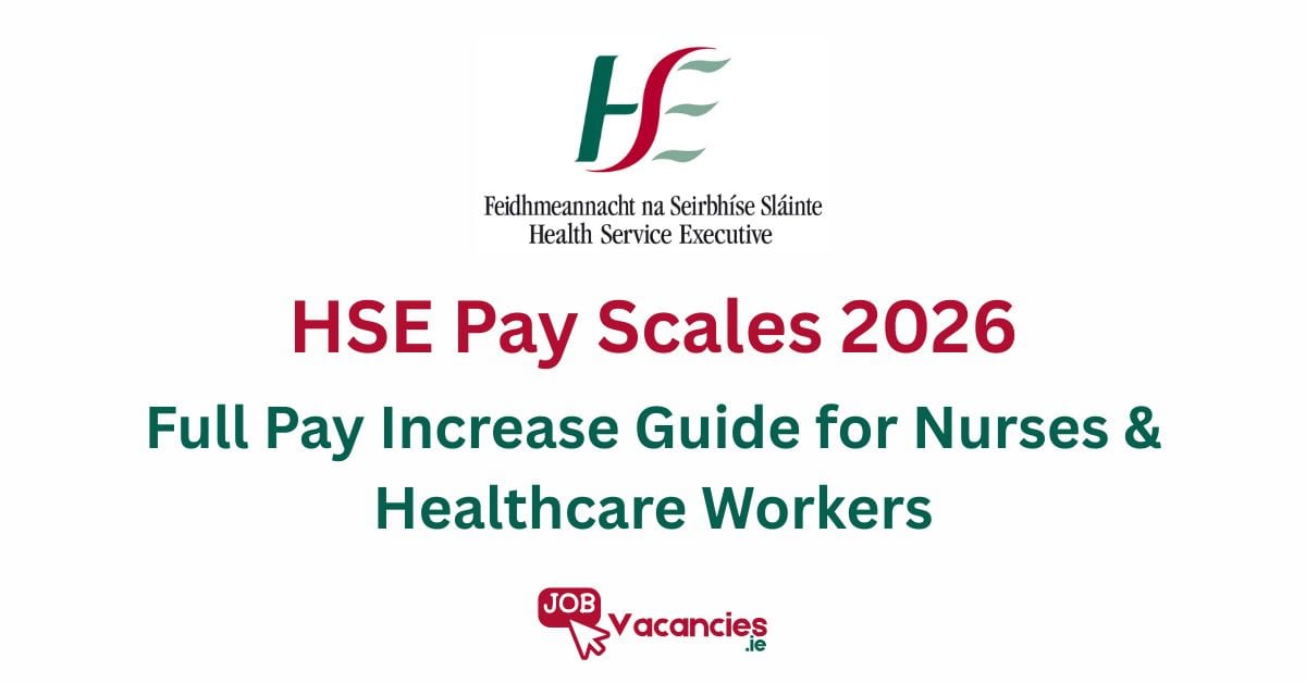 hse pay scales 2026 full pay increase guide for nurses & healthcare workers