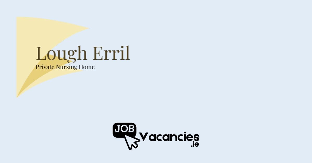 lough erril private nursing home job vacancies