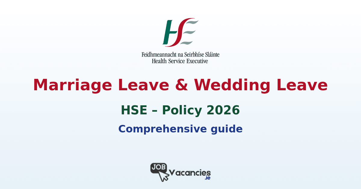 HSE Marriage Leave & Wedding Leave Policy 2026: Full Guide