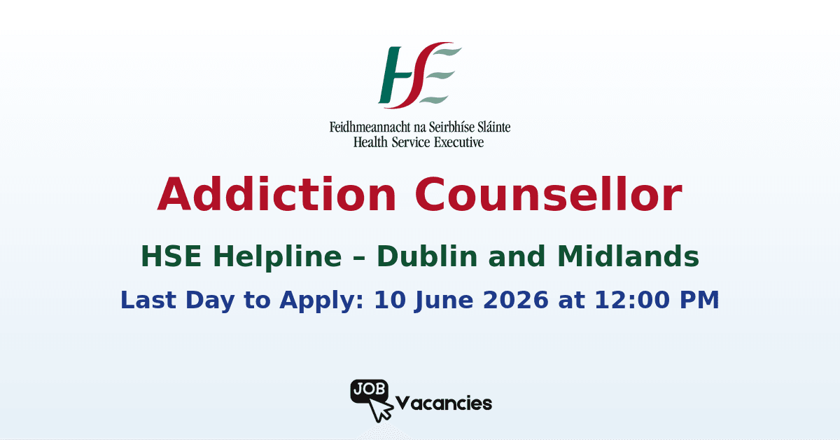 Addiction Counsellor (Helpline) – Dublin and Midlands