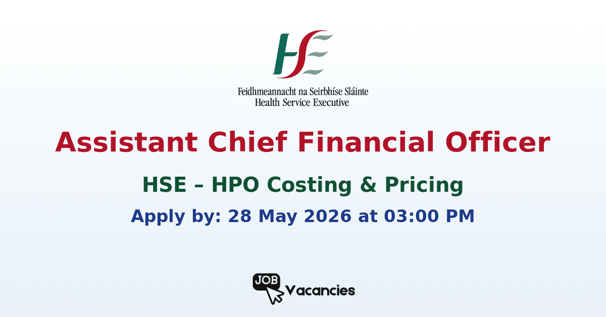Assistant Chief Financial Officer – HPO Costing & Pricing
