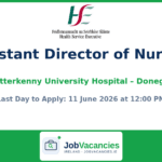 Assistant Director of Nursing – Letterkenny University Hospital (HSE West and North West)