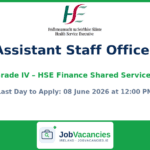 Grade IV Assistant Staff Officer Jobs Ireland – HSE Finance Shared Services
