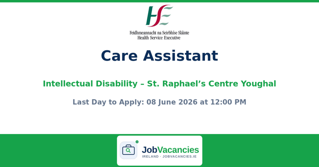 Care Assistant Intellectual Disability Jobs in Cork – St. Raphael’s Centre Youghal