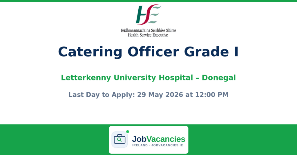 Catering Officer Grade I Jobs at Letterkenny University Hospital
