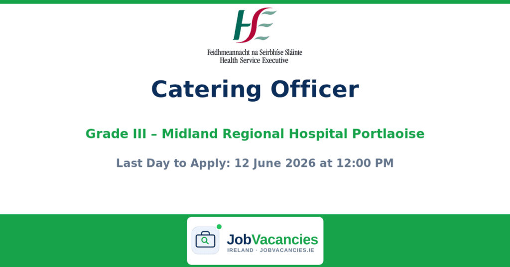 Catering Officer Grade III Job — Midland Regional Hospital Portlaoise