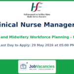 Clinical Nurse Manager 2 – Nursing and Midwifery Workforce Planning – Limerick