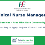 Clinical Nurse Manager II – Older People Services – Aras Mhic Dara Community Nursing Unit