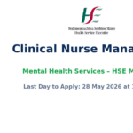 Clinical Nurse Manager III – Mental Health Services – HSE Mid West