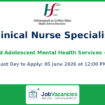 Clinical Nurse Specialist (CAMHS) – North Galway