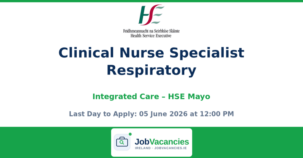 Clinical Nurse Specialist Respiratory – Integrated Care – Mayo