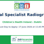 Clinical Specialist Radiographer Jobs Dublin — CHI