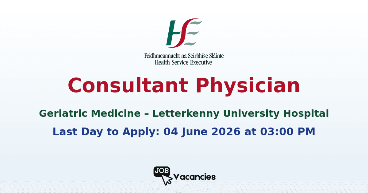 Consultant Physician in Geriatric Medicine – Letterkenny University Hospital
