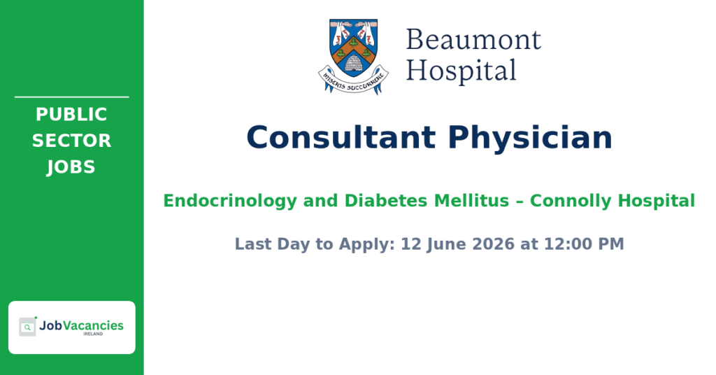 Consultant Physician in Endocrinology and Diabetes Mellitus – Connolly Hospital