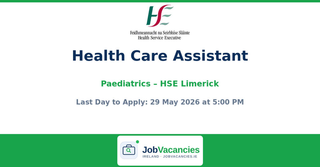 Health Care Assistant Paediatrics – Limerick