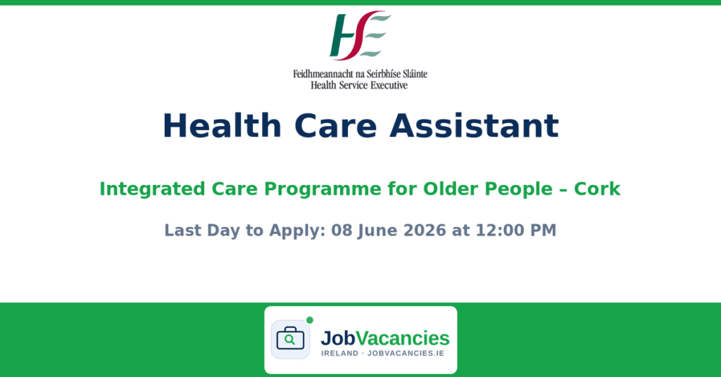 Health Care Assistant – ICPOP Cork Jobs at St. Finbarr’s Hospital