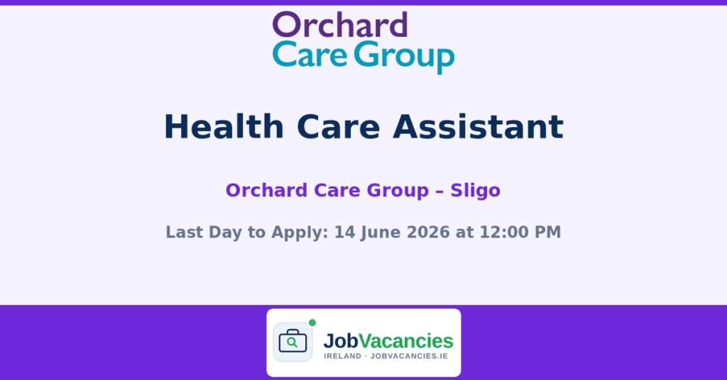 Health Care Assistant Jobs in Sligo – Orchard Care Group