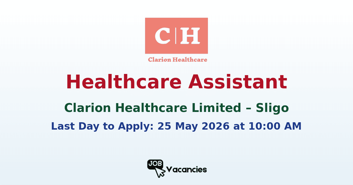 Healthcare Assistant Jobs in Sligo – Clarion Healthcare Limited