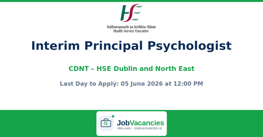 Interim Principal Psychologist – CDNT – Dublin North East