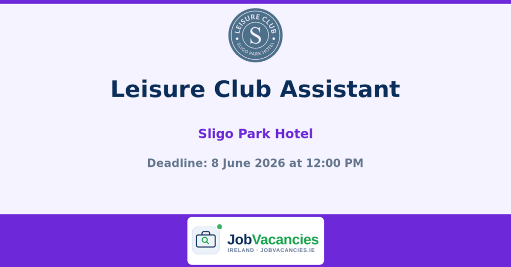 Leisure Club Assistant Jobs in Sligo — Sligo Park Hotel