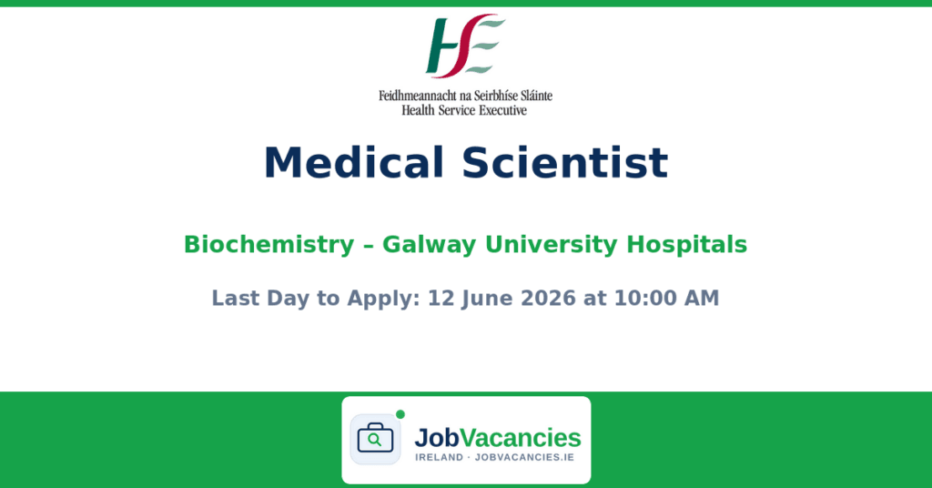 Medical Scientist Jobs in Galway — Galway University Hospitals