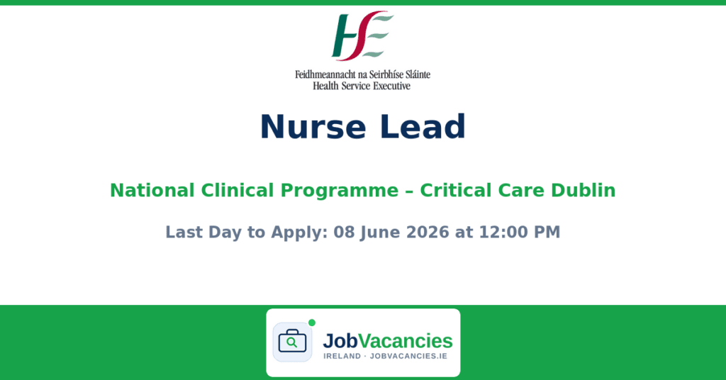 Nurse Lead – National Clinical Programme for Critical Care Dublin