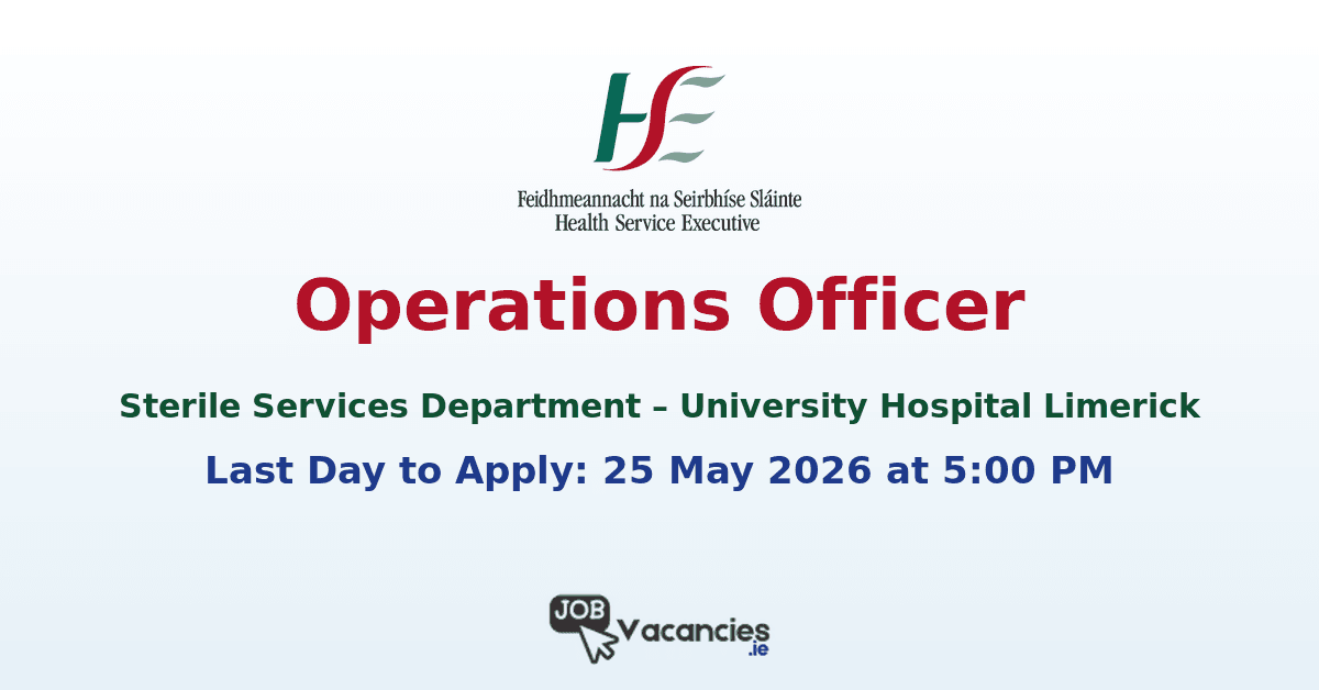 Sterile Services Department Operations Officer – University Hospital Limerick