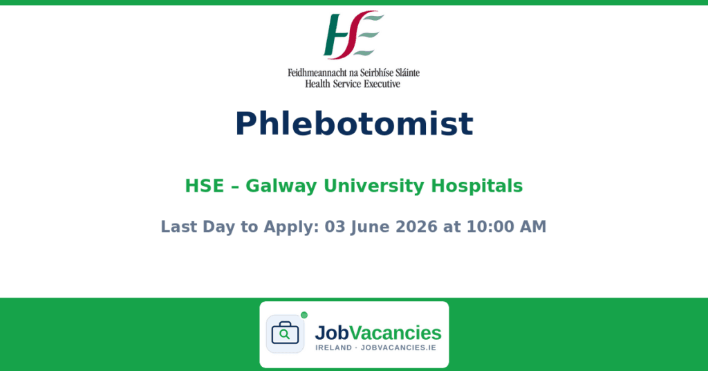 Phlebotomist – Galway University Hospitals