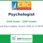 Staff Grade Psychologist – Children’s Disability Network Teams Dublin