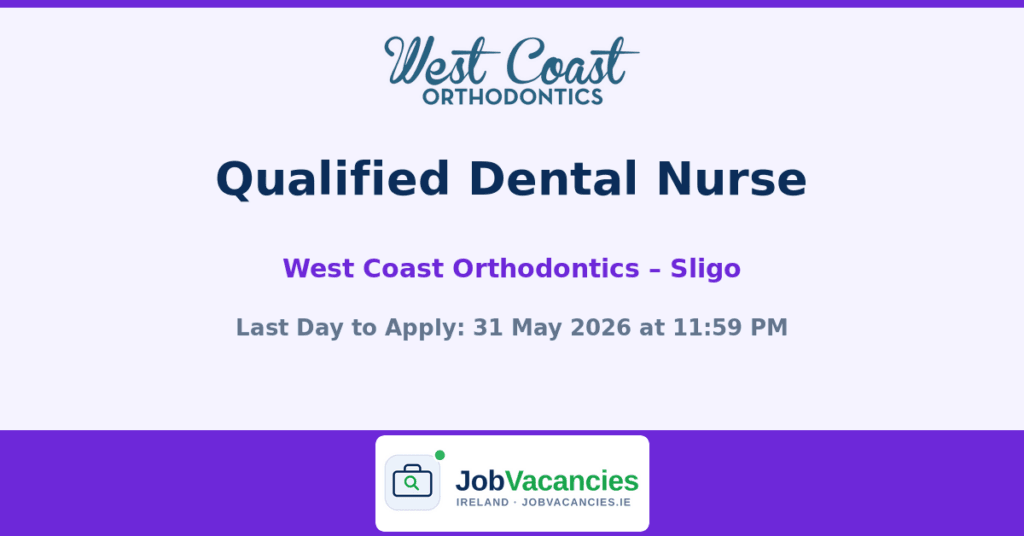 Qualified Dental Nurse – West Coast Orthodontics