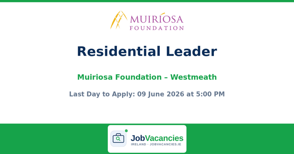 Residential Leader Jobs in Westmeath— Muiriosa Foundation