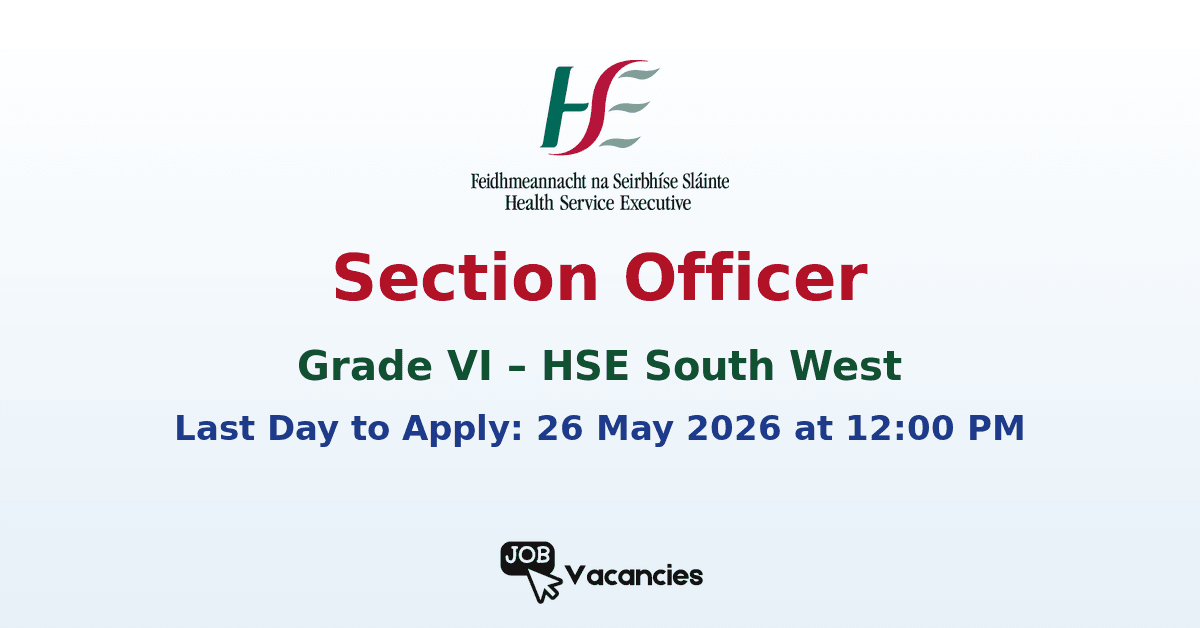 Grade VI Section Officer Public Health Jobs Cork