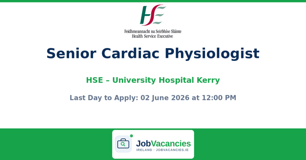 Senior Cardiac Physiologist Jobs at University Hospital Kerry