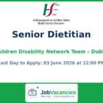 Senior Dietitian Jobs Dublin – Children Disability Network Team