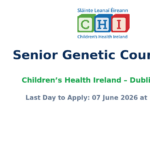 Senior Genetic Counsellor – Children’s Health Ireland