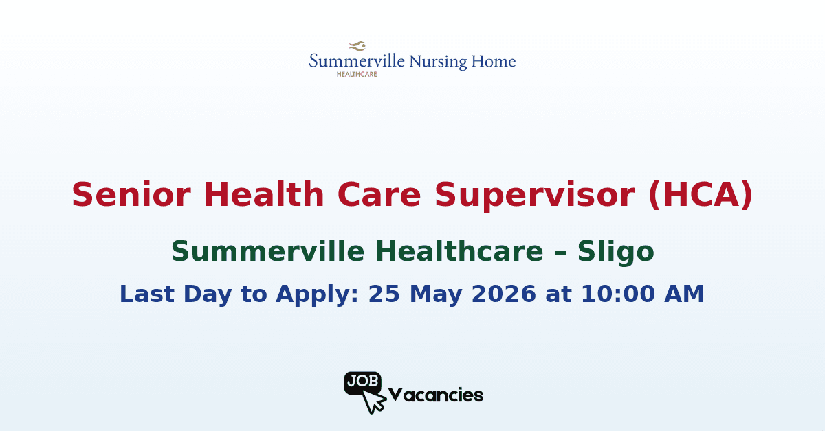Senior Health Care Supervisor (HCA) – Summerville Healthcare