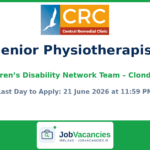 Senior Physiotherapist – Children’s Disability Network Team – Clondalkin