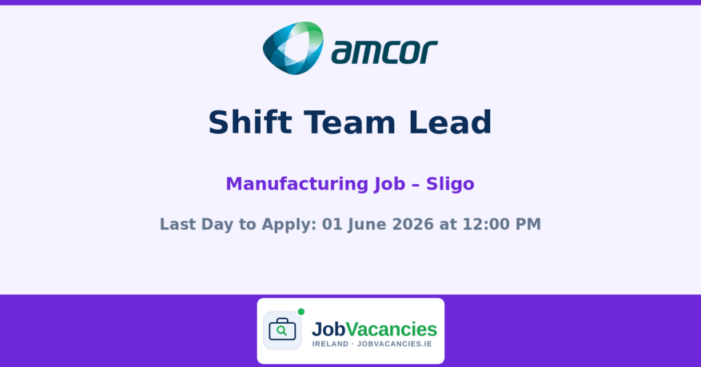 Shift Team Lead – Manufacturing (Sligo)