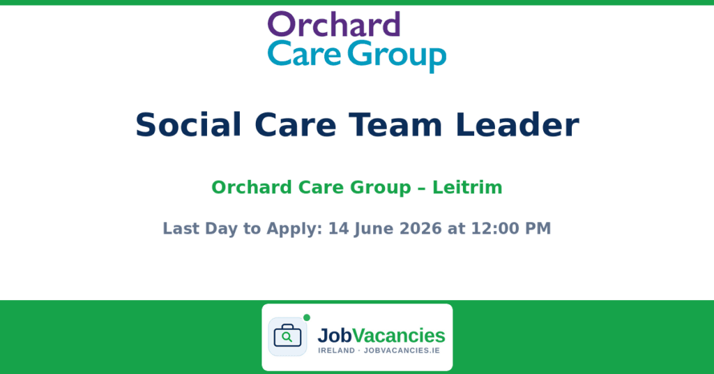 Social Care Team Leader – Orchard Care Group