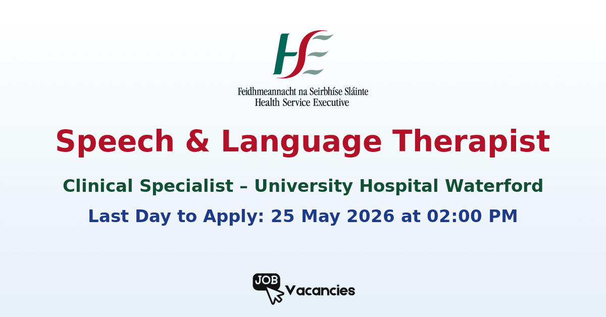 Speech & Language Therapist Clinical Specialist Jobs in Waterford
