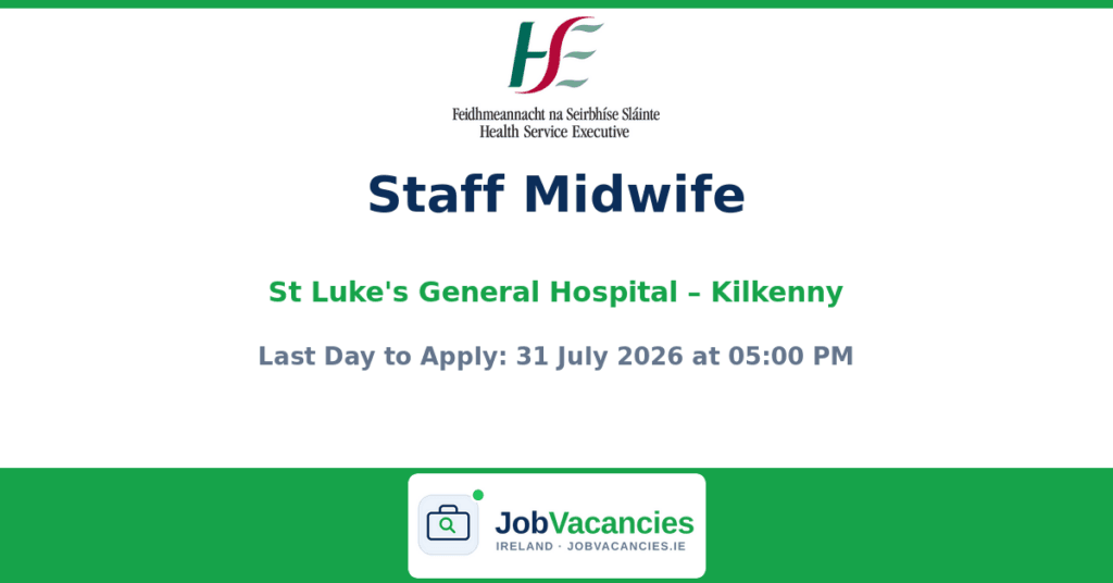 Staff Midwife Jobs in Kilkenny — St Luke’s General Hospital