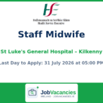 Staff Midwife Jobs in Kilkenny — St Luke’s General Hospital