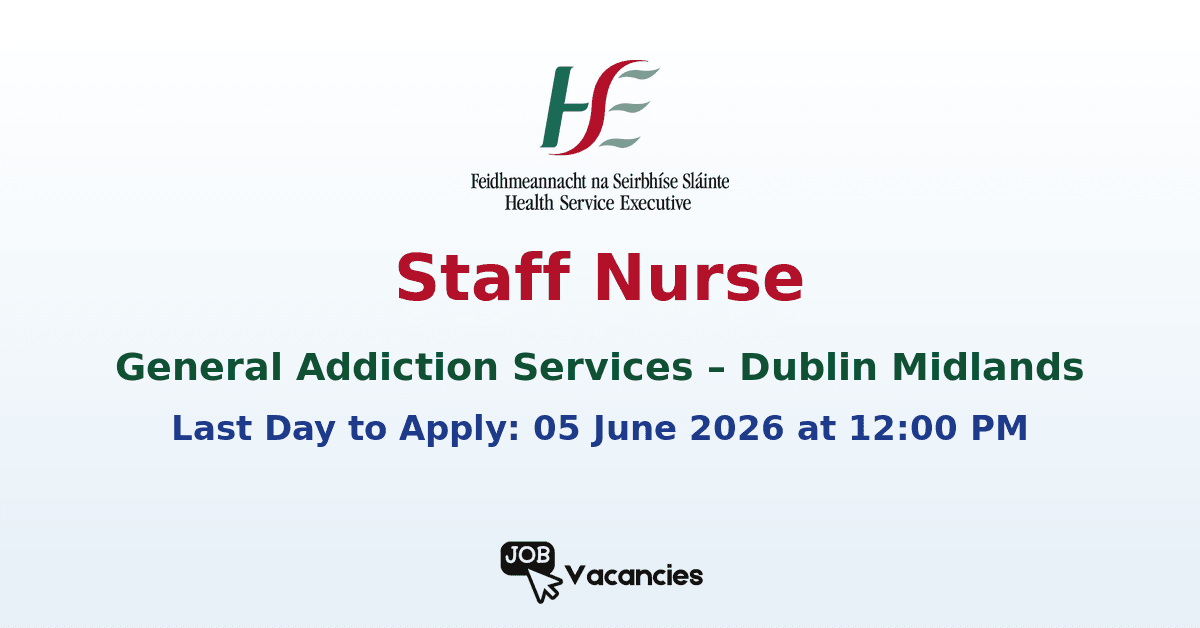 Staff Nurse General Addiction Services – Dublin Midlands