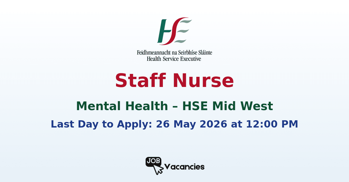 Staff Nurse Mental Health – HSE Mid West