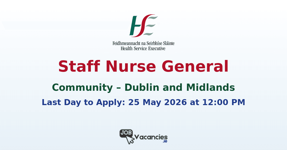 Staff Nurse General Community Jobs – Dublin and Midlands