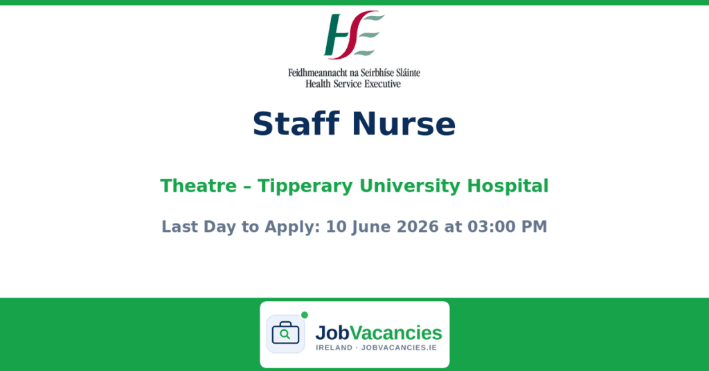 Staff Nurse (Theatre) – Tipperary University Hospital