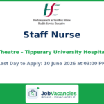 Staff Nurse (Theatre) – Tipperary University Hospital